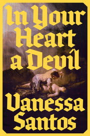 In Your Heart A Devil By Santos, Vanessa