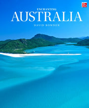 Enchanting Australia By Bowden, David