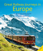 Great Railway Journeys In Europe By Bowden, David