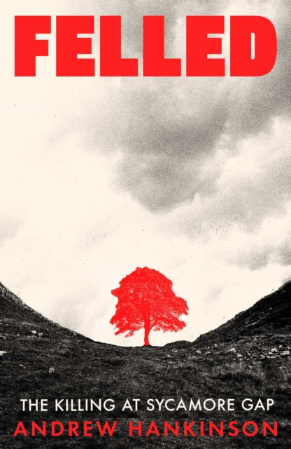 Felled Ha By Andrew Hankinson
