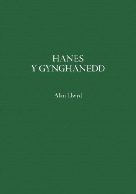 Hanes Y Gynghanedd By Llwyd, Alan