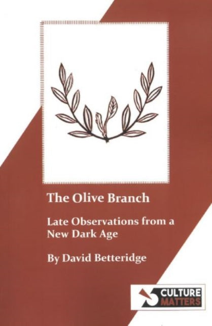 Olive Branch Late Observations From A Ne By Betteridge, David