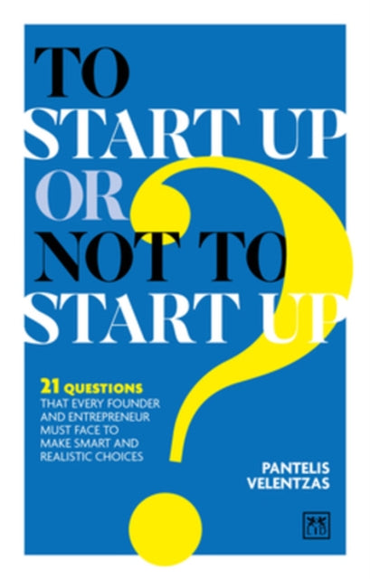 To Start Up Or Not To Start Up By Velentzas, Pantelis