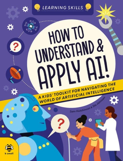 How To Understand And Apply Ai By Hutchinson, Sam