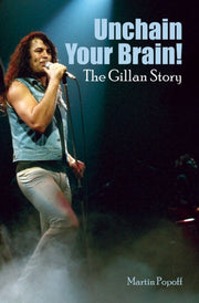 Unchain Your Brain The Gillan Story