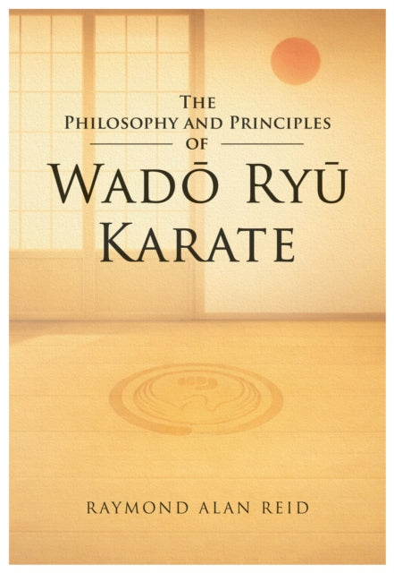 Philosophy & Principles Of Wado Ryu Kara