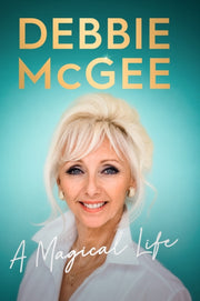 Debbie Mcgee A Magical Life By Mcgee, Debbie