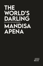 Worlds Darling The By Apena, Mandisa