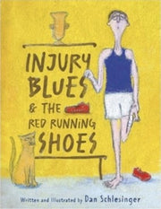 Injury Blues & The Red Running Shoes By Schlesinger, Dan