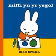 Miffi Yn Yr Ysgol By Bruna, Dick