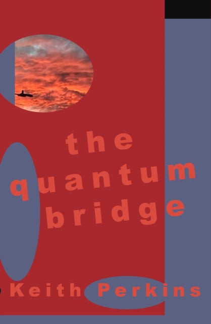 Quantum Bridge By Perkins, Keith