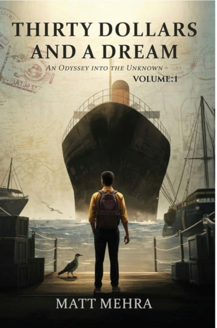 Thirty Dollars And A Dream: An Odyssey I