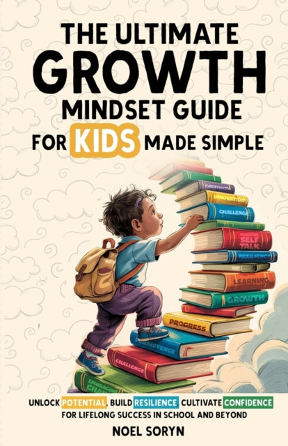 Ultimate Growth Mindset Guide For Ki By Soryn, Noel