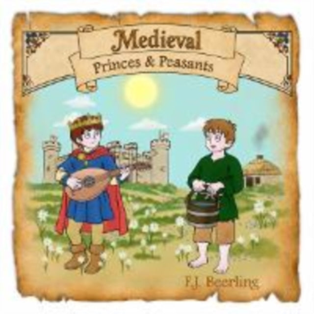 Medieval Princes & Peasants By Beerling, F J