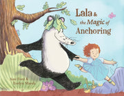 Lala And The Magic Of Anchoring By Ford, Ami