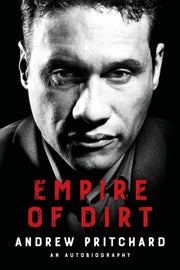 Empire Of Dirt: From Raves To Riches: A By Pritchard, Andrew