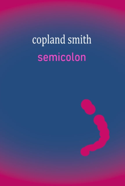 Semicolon By Smith, Copland