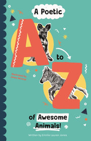 Poetic A To Z Of Awesome Animals By Jones, Emilie Lauren