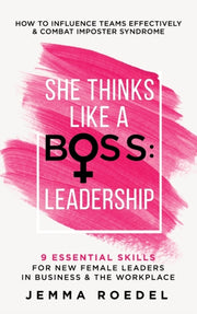 She Thinks Like A Boss: Leadership