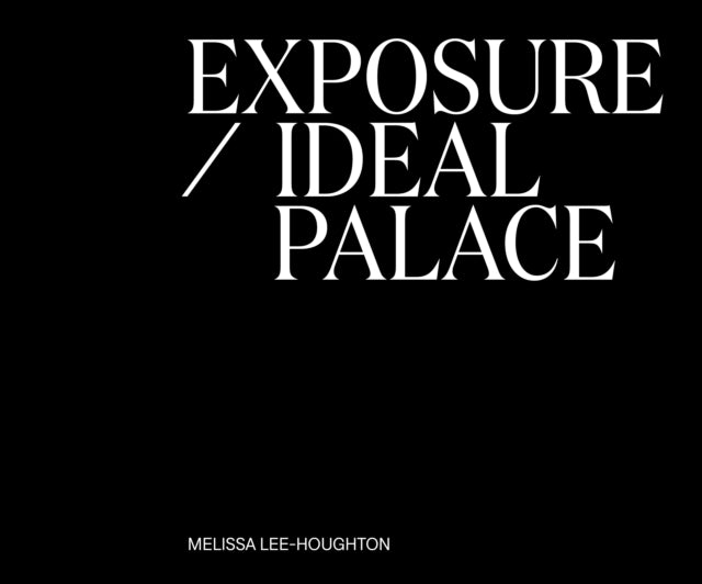 Exposure/ideal Palace