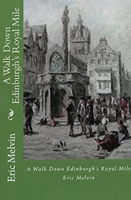 Walk Down Edinburghs Royal Mile
