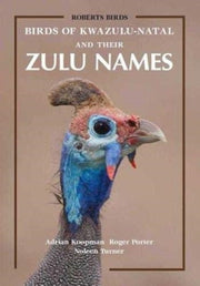 Birds Of Kwazulunatal & Their Zulu Names By Koopman, Adrian