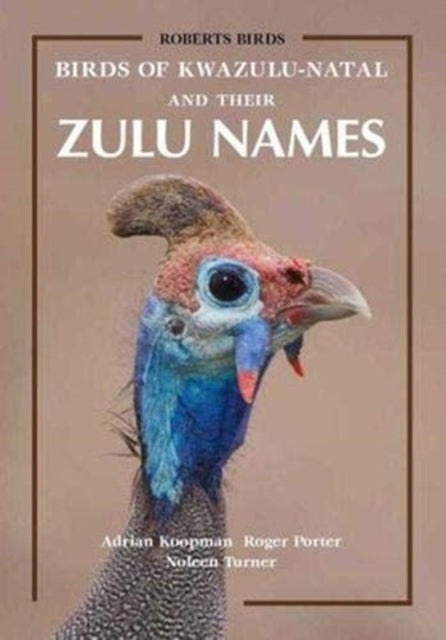 Birds Of Kwazulunatal & Their Zulu Names By Koopman, Adrian