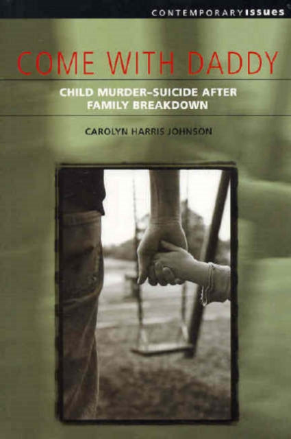 Come With Daddy: Child Murder-suicide Af