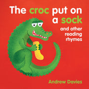 Croc Put On Sock Other Reading Rhymes By Davies