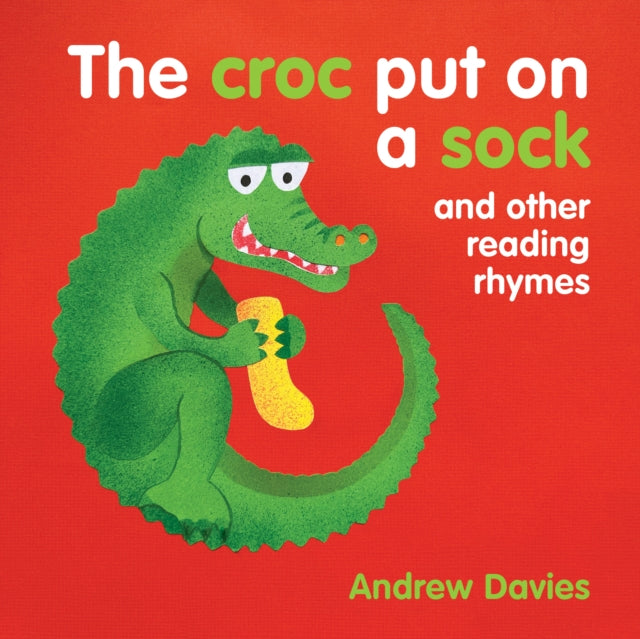 Croc Put On Sock Other Reading Rhymes By Davies