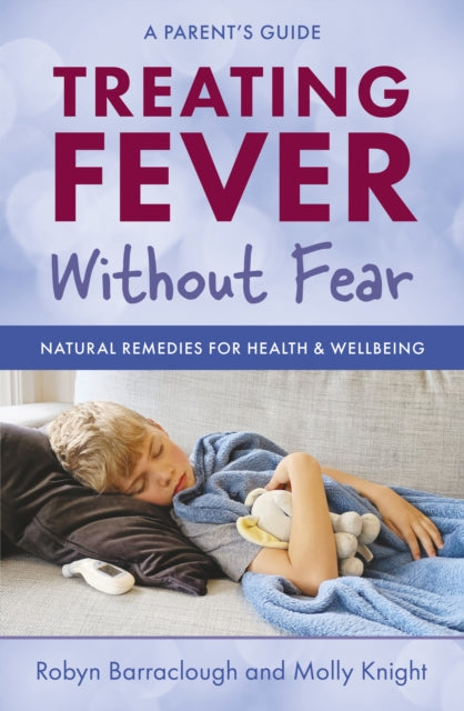 Treating Fever Without Fear By Barraclough, Robyn