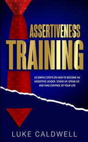 Assertiveness Training: 10 Simple Steps