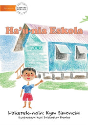 My School (tetun Edition) - Ha'u-nia Esk