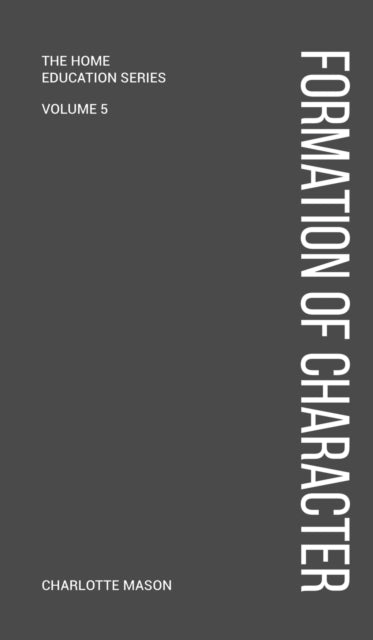 Charlotte Mason's Formation Of Character