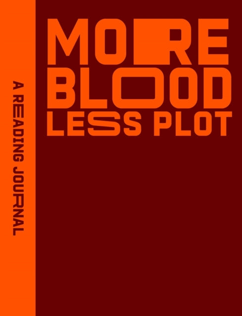 Reading Journal More Blood Less Plot
