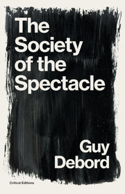 The Society Of The Spectacle By Debord, Guy
