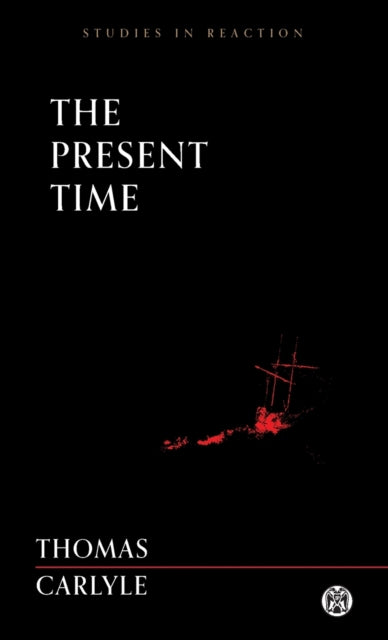 The Present Time - Imperium Press (studi By Carlyle, Thomas