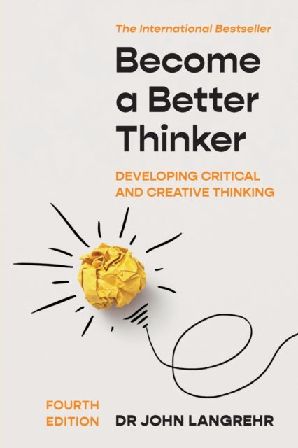 Become A Better Thinker 4th Ed