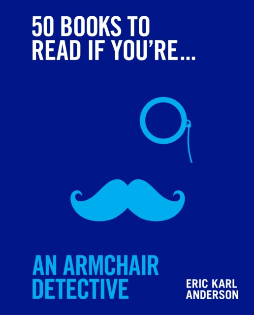 50 Books To Read Armchair Detective By Anderson, Eric Karl