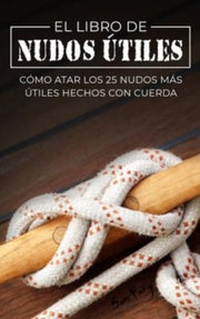 El Libro De Nudos  Tiles: C Mo Atar Los By Fury, Sam