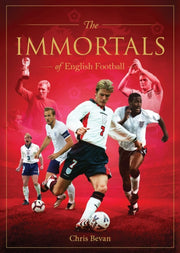 Immortals Of English Football By Bevan, Chris