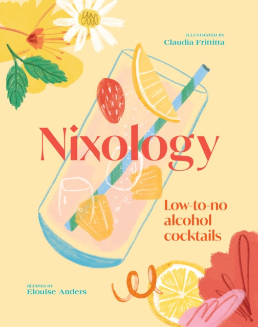 Nixology Low To No Alcohol Cocktails By Anders, Elouise