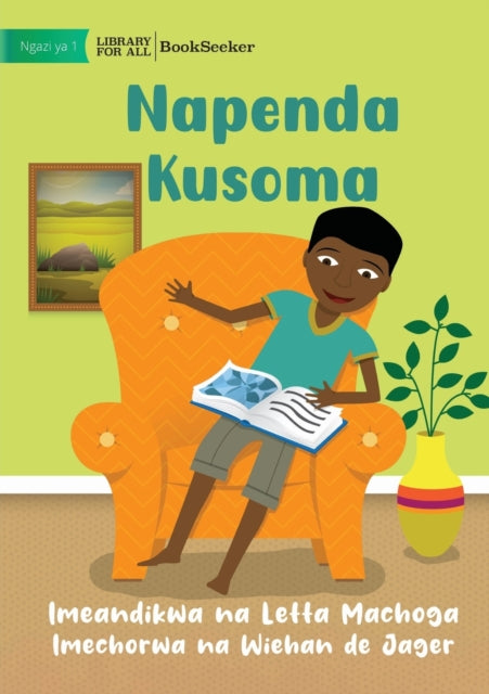 I Like To Read - Napenda Kusoma By Machoga, Letta