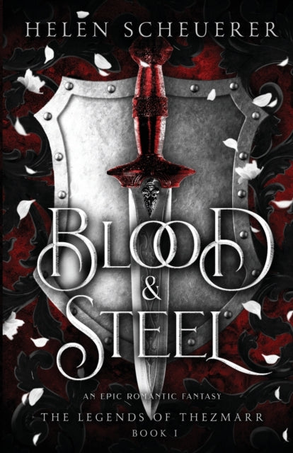 Blood   Steel: An Epic Romantic Fantasy