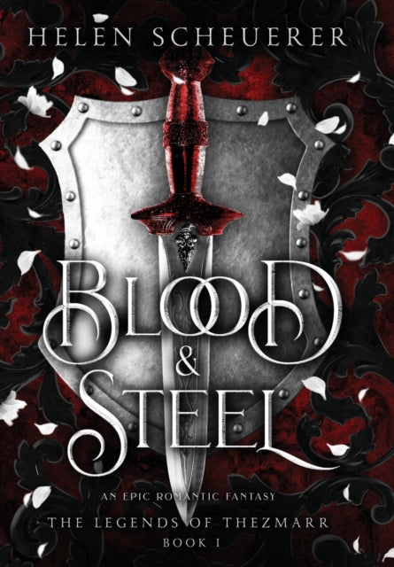 Blood   Steel: An Epic Romantic Fantasy