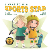 I Want To Be A Sports Star By Anastasiou, Mary
