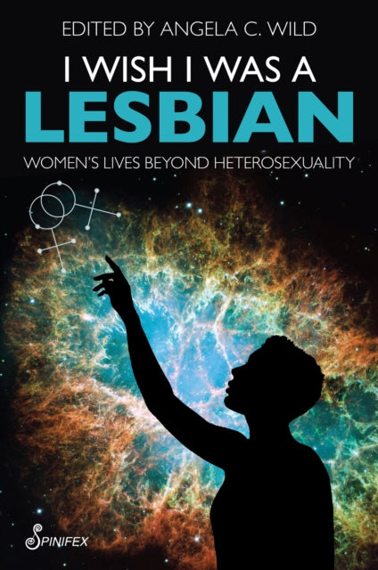 I Wish I Was A Lesbian By Angela C. Wild