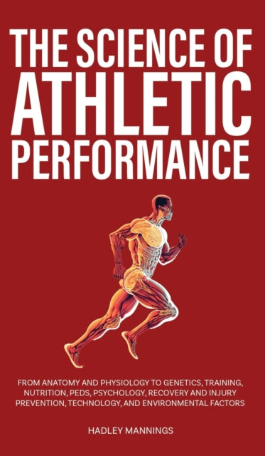 The Science Of Athletic Performance: Fro