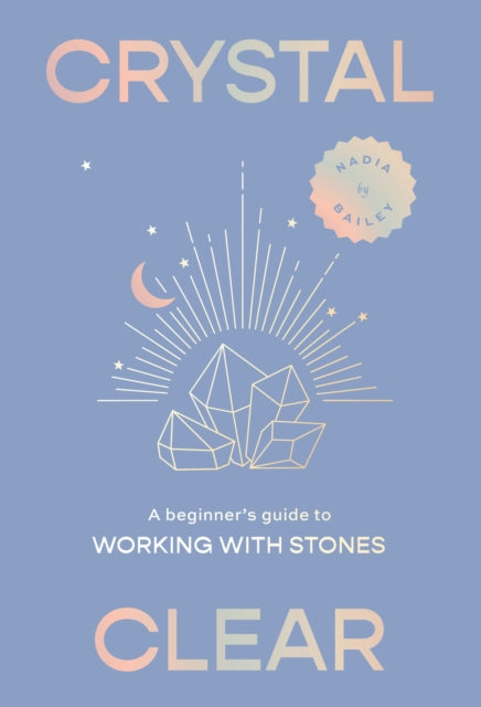 Crystal Clear A Beginner S Guide To W