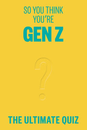 So You Think You Re Gen Z